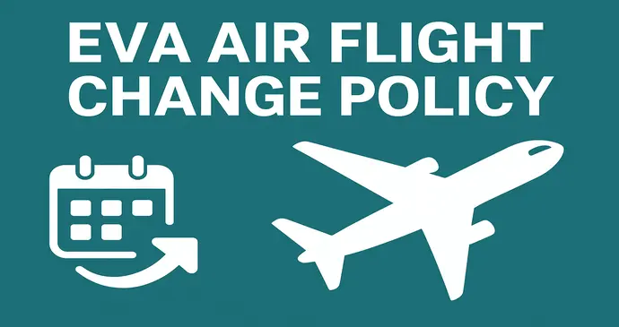 EVA Air Flight Change Policy_202511632656.webp